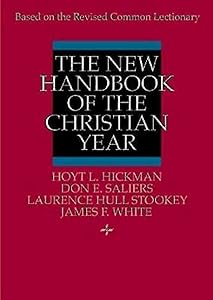 The New Handbook of the Christian Year: Based on the Revised Common Lectionary