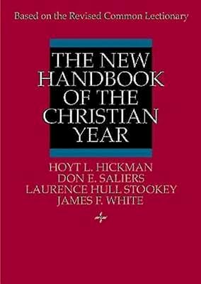 The New Handbook of the Christian Year: Based on the Revised Common Lectionary
