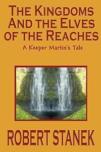 The Kingdoms and the Elves of the Reaches (Keeper Martin's Tales, Book 1) (Keeper Martin's Tales (Paperback))