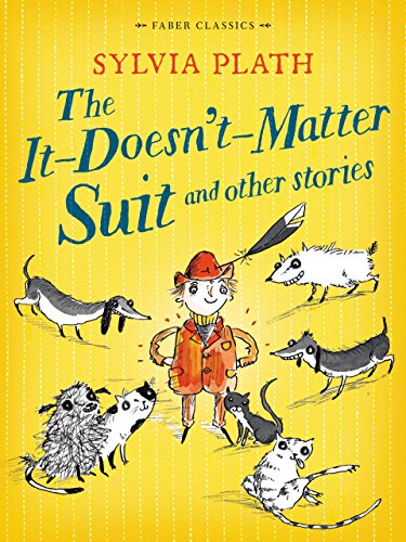 The it Doesn't Matter Suit and Other Stories by Sylvia Plath