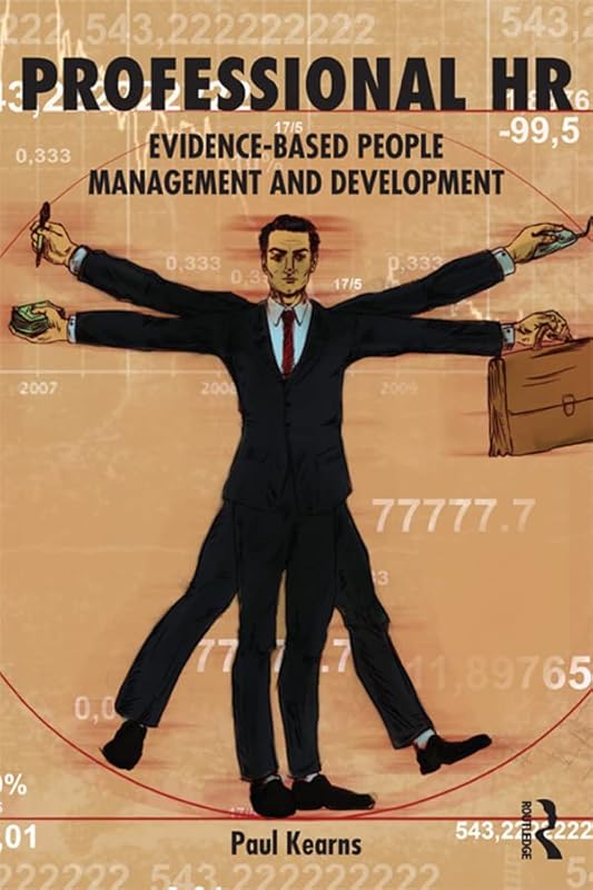 Professional HR: Evidence- Based People Management and Development by Paul Kearns