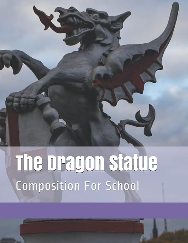 The Dragon Statue: Composition For School by Mikk Remikk