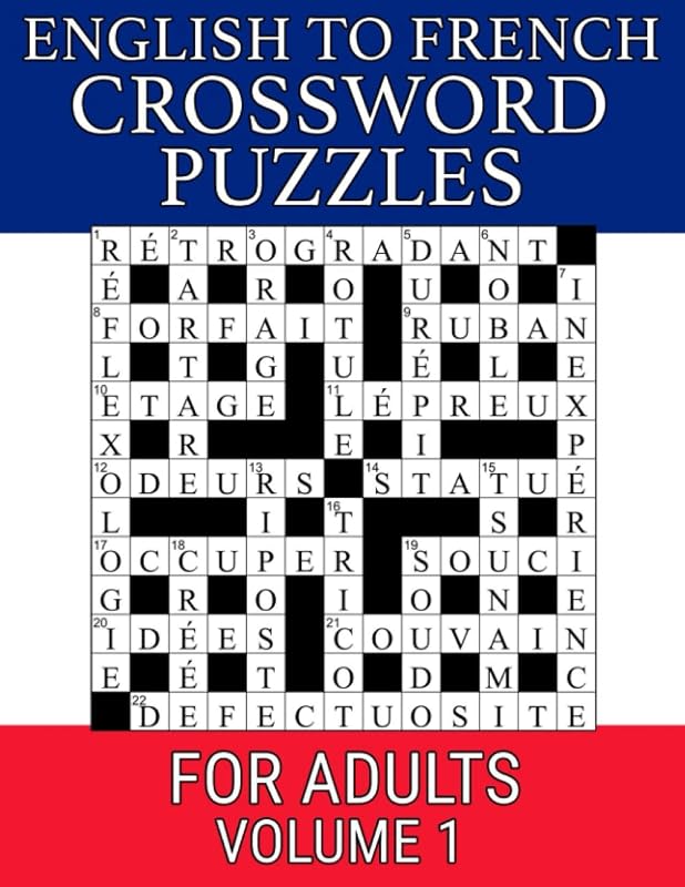 English To French Crossword Puzzles For Adults - Volume 1: Play 100 Large Print Crossword Puzzles and Practice Your French Vocabulary by Mix Web Shop Press