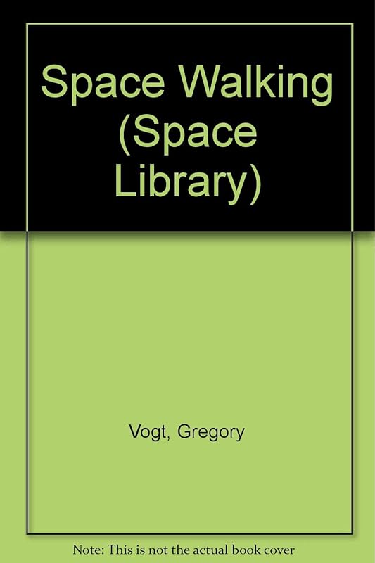 Space Walking (Space Library) by Gregory Vogt