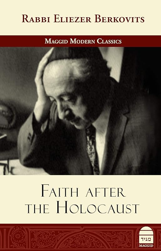 Faith After the Holocaust: The Kleinbart Edition by Eliezer Berkovits