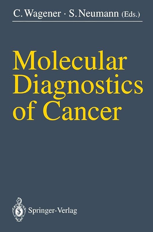 Molecular Diagnostics of Cancer by Christoph Wagener