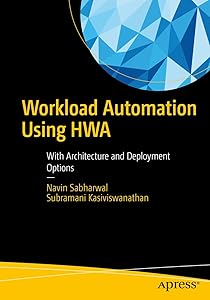 Workload Automation Using HWA: With Architecture and Deployment Options by Navin Sabharwal