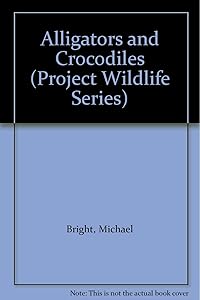Alligators and Crocodiles (Project Wildlife Series)