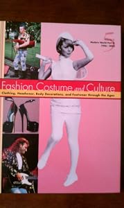 Fashion Costume and Culture: Clothing Headwear Body Decorations and Footwear Through the Ages