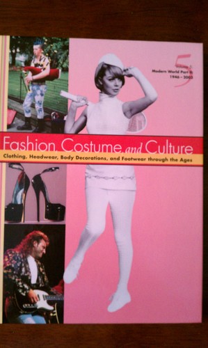 Fashion Costume and Culture: Clothing Headwear Body Decorations and Footwear Through the Ages by Sara Pendergast