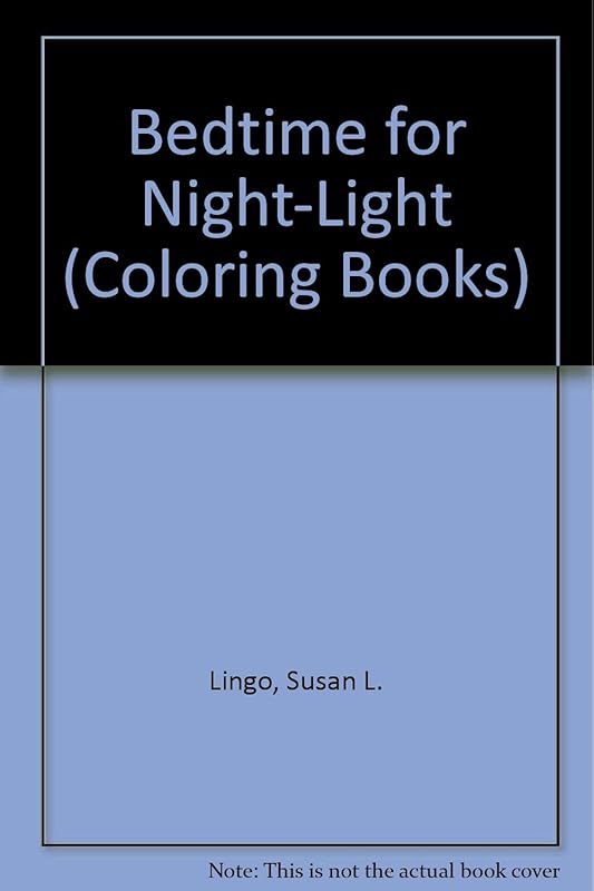 Bedtime for Night-Light Coloring Book by Susan L. Lingo