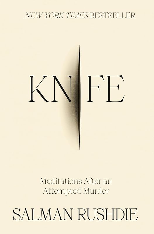 Knife: Meditations After an Attempted Murder by Salman Rushdie