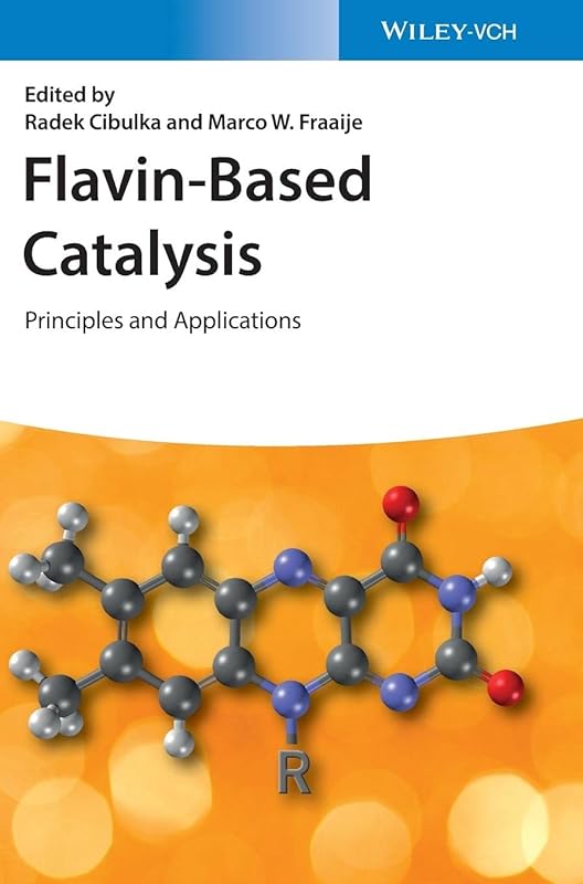 Flavin-Based Catalysis: Principles and Applications by Radek Cibulka