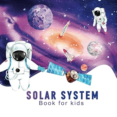 Solar system book for kids: Guide for Kids Who Love Space & discovering the solar system
