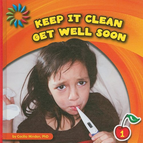 Keep It Clean: Get Well Soon by Cecilia Minden