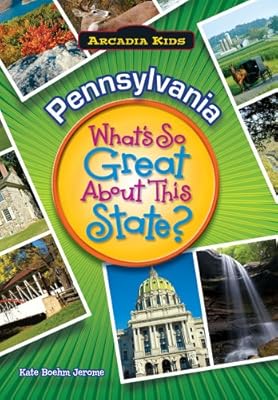PENNSYLVANIA What's So Great About State