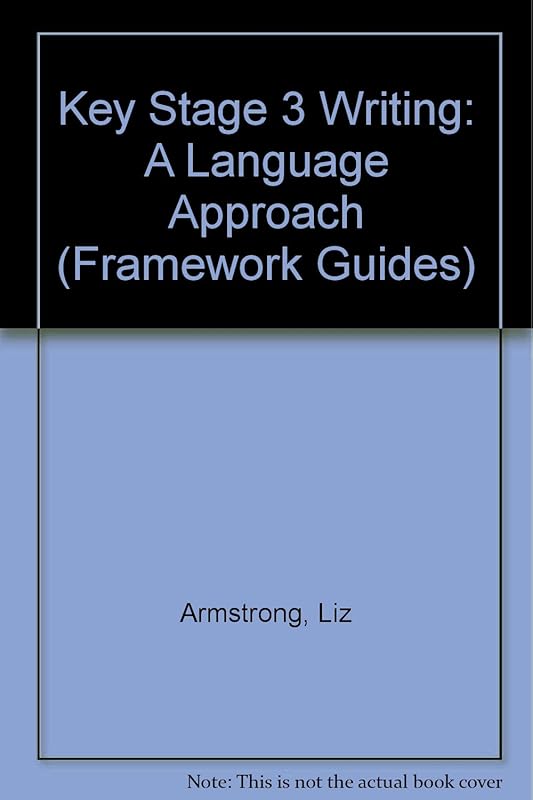 Key Stage 3 Writing: A Language Approach (Framework) by unknown author