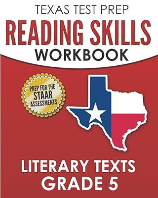 TEXAS TEST PREP Reading Skills Workbook Literary Texts Grade 5: Preparation for the STAAR Reading Tests