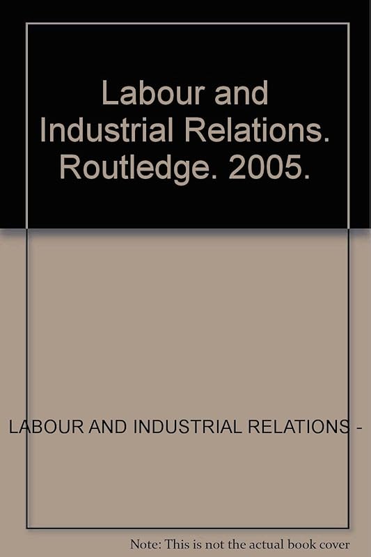 Labour and Industrial Relations by unknown author