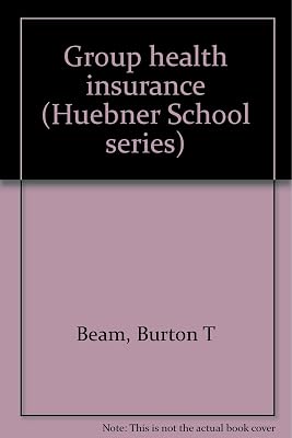 Group health insurance (Huebner School series)