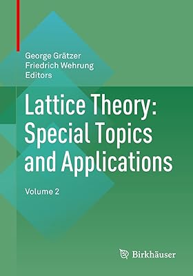 Lattice Theory: Special Topics and Applications: Volume 2