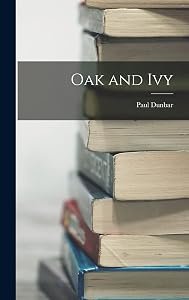 Oak and Ivy by Paul Dunbar