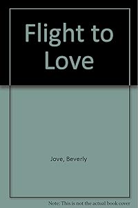Flight to Love by Beverly Joye
