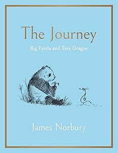 The Journey: Big Panda and Tiny Dragon by James Norbury
