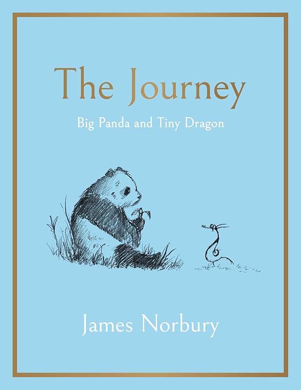 The Journey: Big Panda and Tiny Dragon by James Norbury