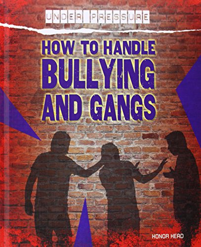 How to Handle Bullying and Gangs by Honor Head