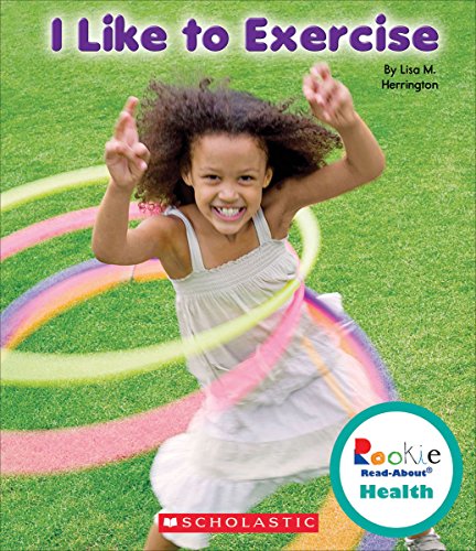 I Like to Exercise by Lisa M. Herrington