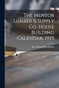 The Mentor Lumber & Supply Co. House Building Calendar, 1959