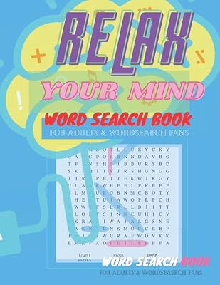 Relax your mind word search book: Relax your mind with word searches