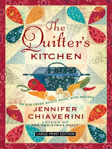 The Quilter's Kitchen by Jennifer Chiaverini