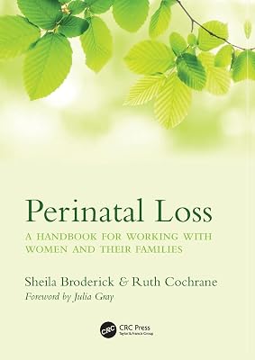 Perinatal Loss: A Handbook for Working with Women and Their Families