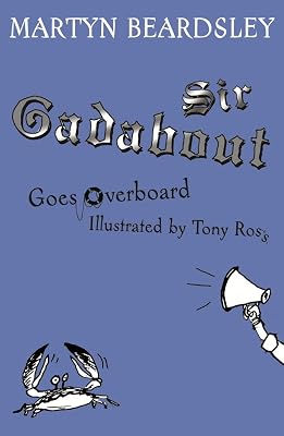 Sir Gadabout Goes Overboard