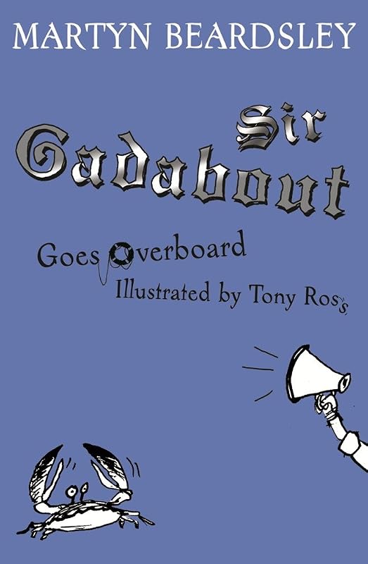 Sir Gadabout Goes Overboard by Martyn Beardsley