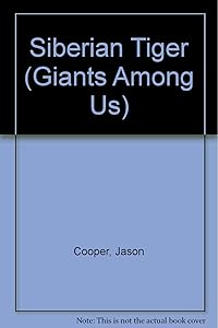 Siberian Tiger (Giants Among Us)