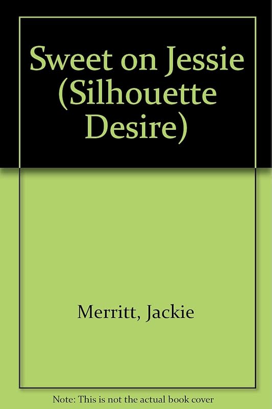 Sweet on Jessie (Desire) by Jackie Merritt