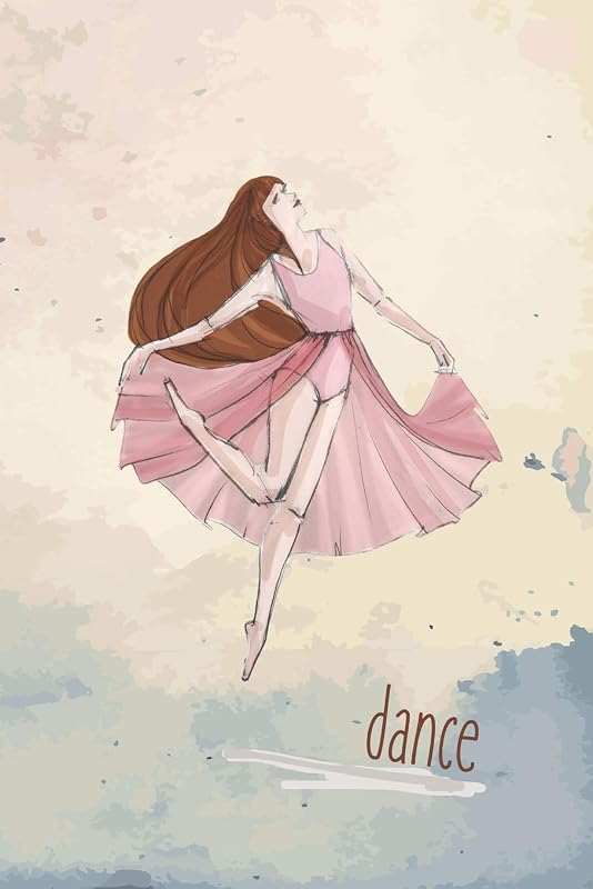 Dance: Practice Log Book For Young Dancers by Dance Thoughts Press