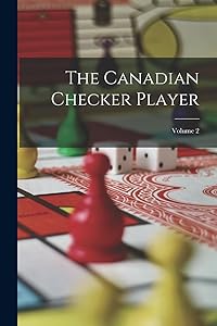 The Canadian Checker Player; Volume 2