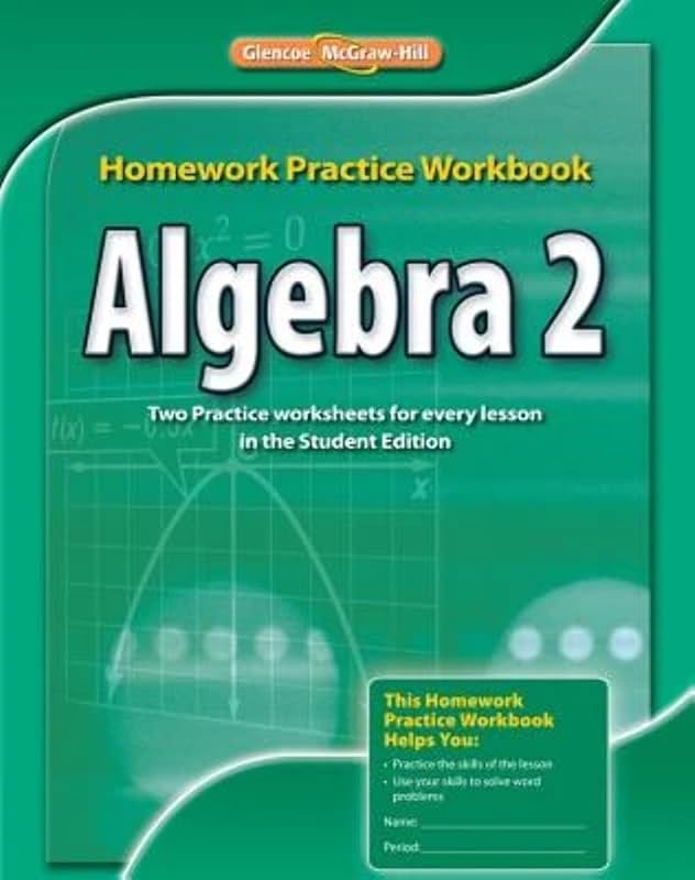 Algebra 2, Homework Practice Workbook (MERRILL ALGEBRA 2) by McGraw-Hill Education