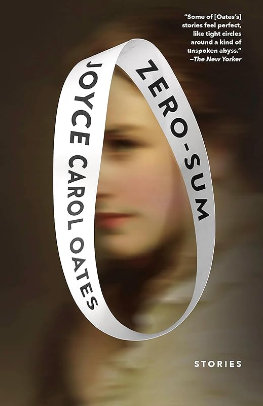 Zero-Sum: Stories by Joyce Carol Oates