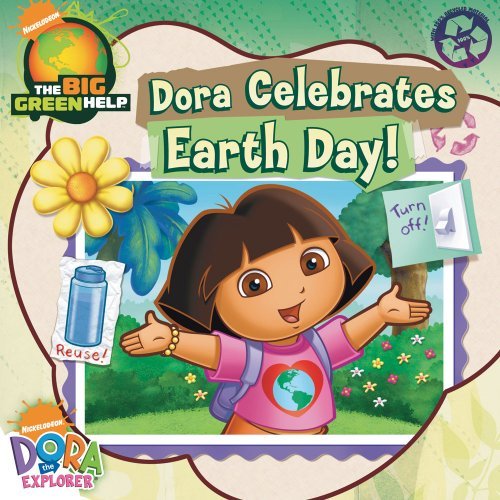 Dora Celebrates Earth Day! (Turtleback School & Library Binding Edition) (Little Green Books) by Dave Aikins
