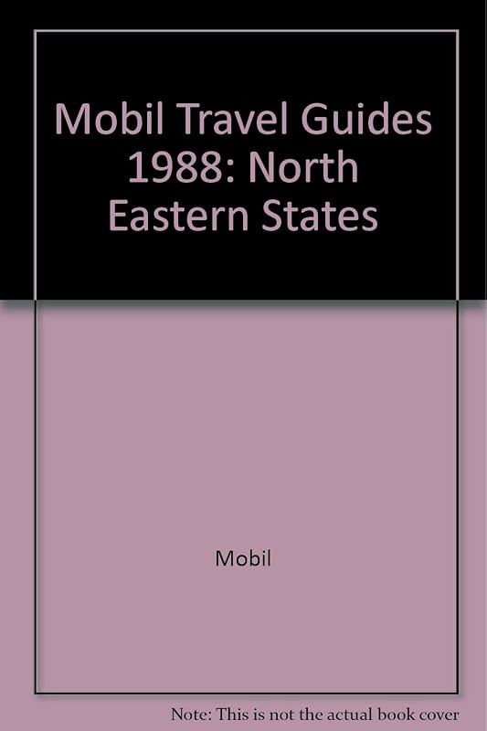 Mobil Travel Guide 1988: Northeastern States by Mobil