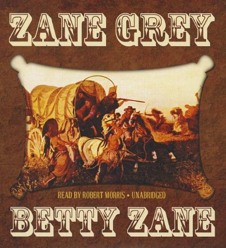 Betty Zane by Robert Morris