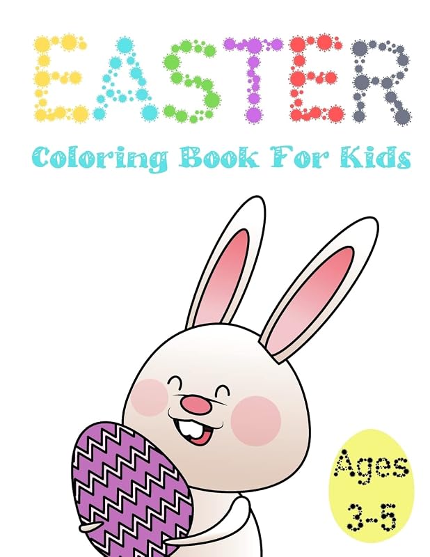 Easter Coloring Book For Kids Ages 3-5: Great And Fun Illustrations For Children by Darcy Harvey