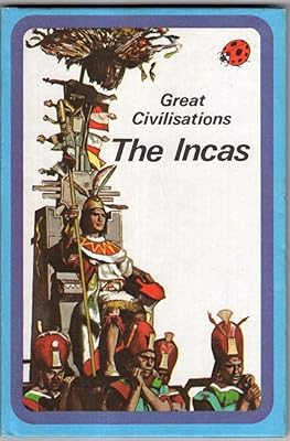 Incas (Great Civilizations)