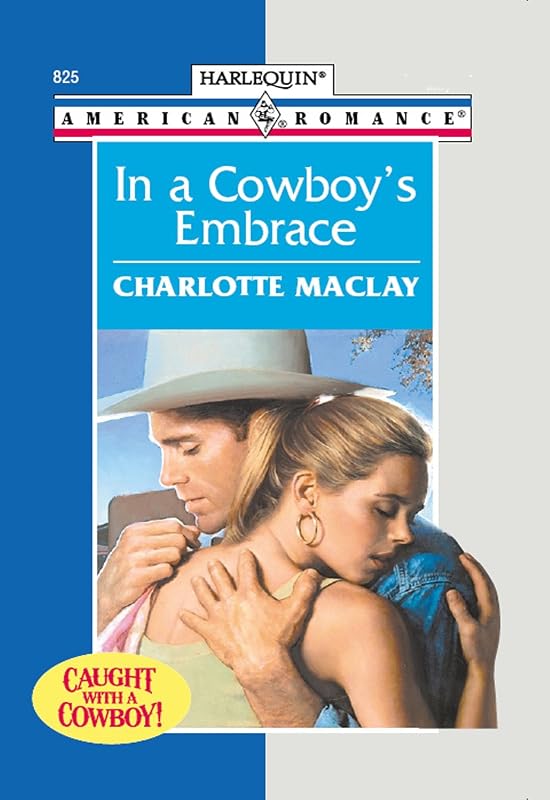 IN A COWBOY'S EMBRACE by Charlotte Maclay