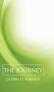 The Journey by Gloria D. Burgess